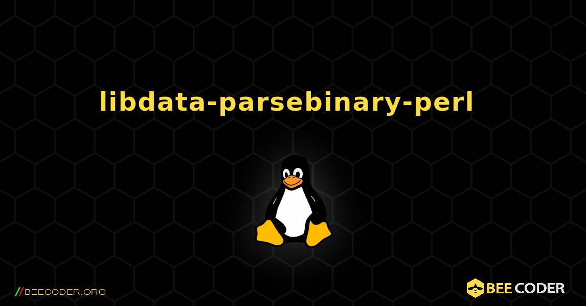 libdata-parsebinary-perl  のインストール方法. Linux