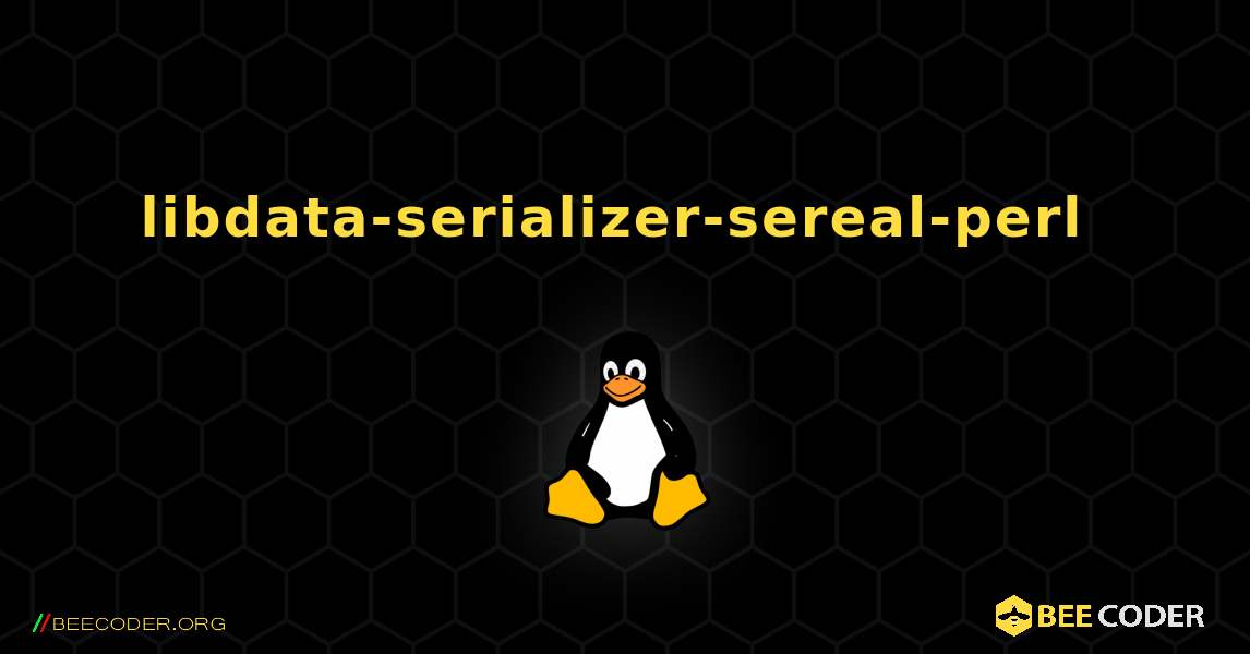 libdata-serializer-sereal-perl  のインストール方法. Linux