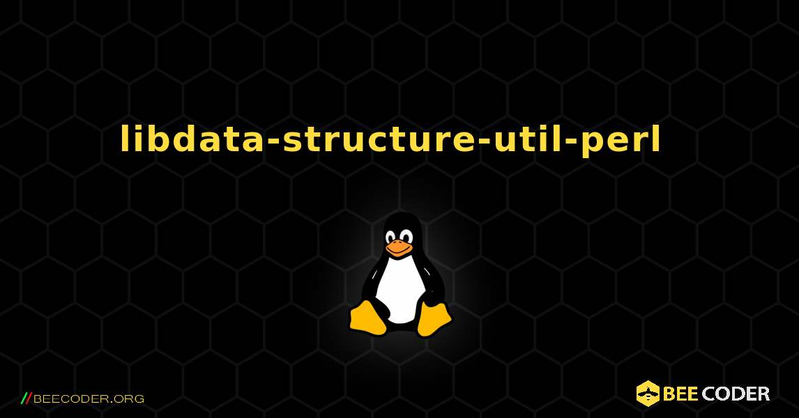 libdata-structure-util-perl  のインストール方法. Linux