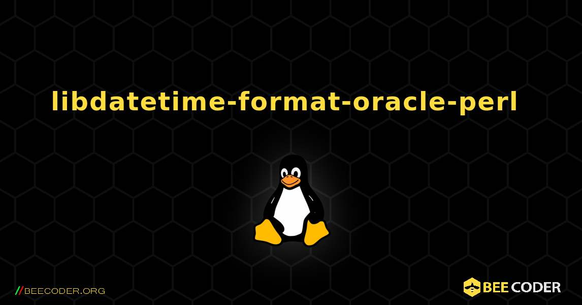 libdatetime-format-oracle-perl  のインストール方法. Linux