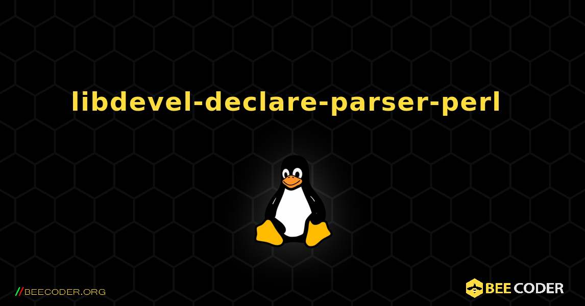 libdevel-declare-parser-perl  のインストール方法. Linux