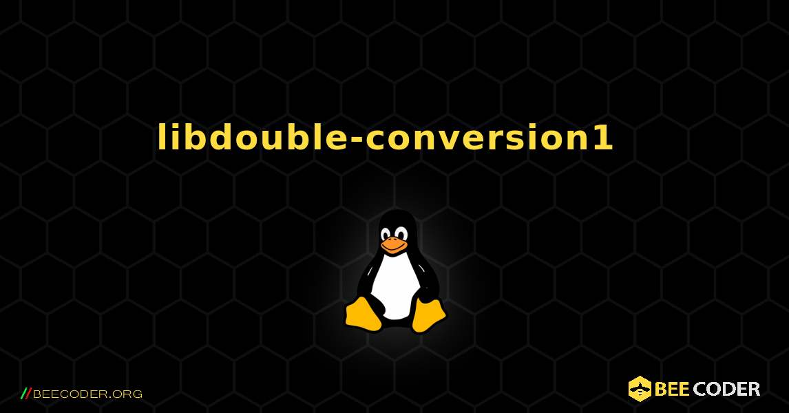 libdouble-conversion1  のインストール方法. Linux