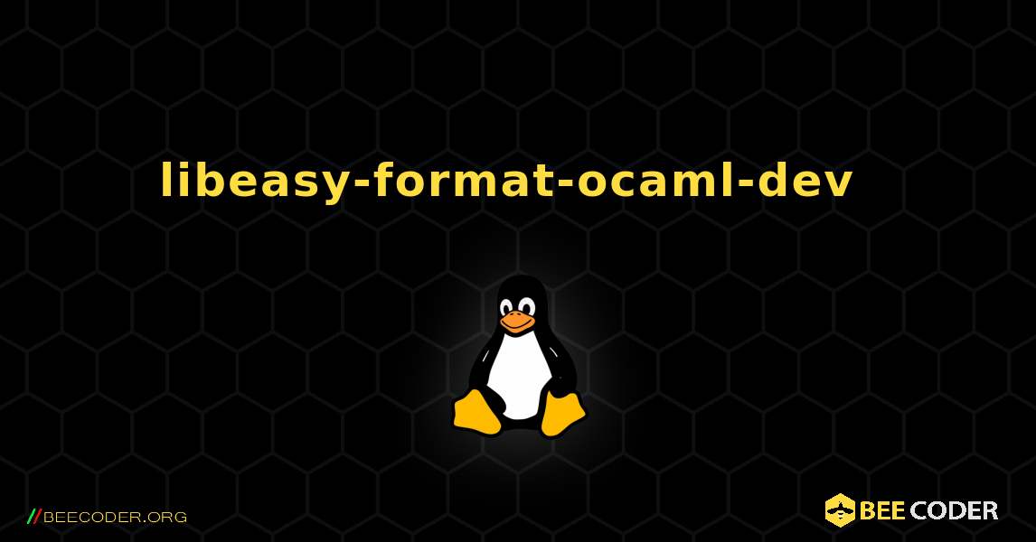 libeasy-format-ocaml-dev  のインストール方法. Linux