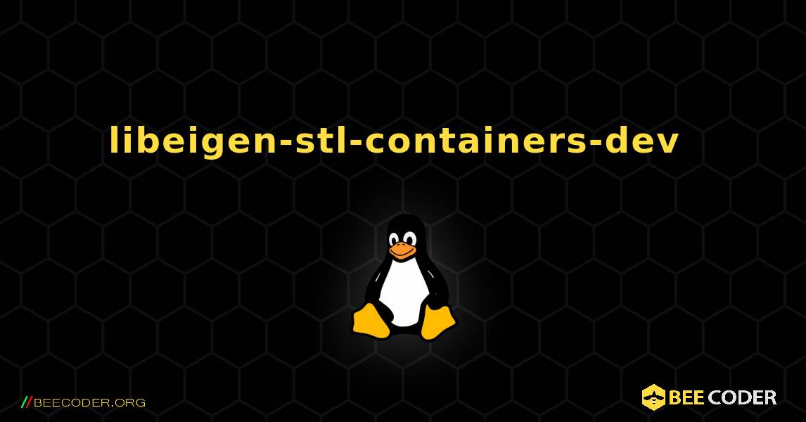 libeigen-stl-containers-dev  のインストール方法. Linux