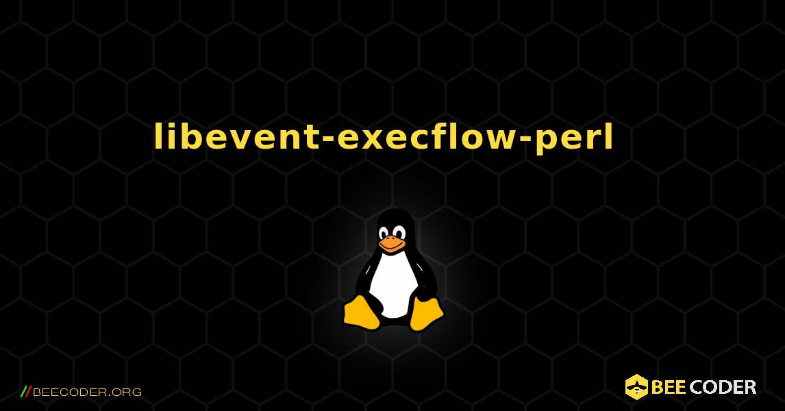 libevent-execflow-perl  のインストール方法. Linux