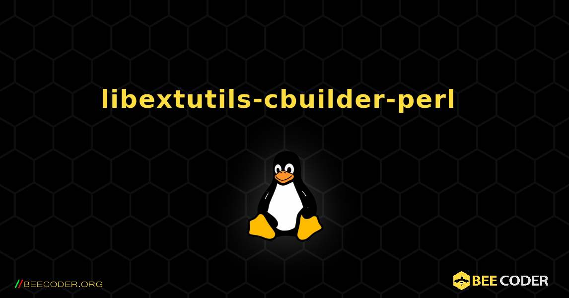libextutils-cbuilder-perl  のインストール方法. Linux