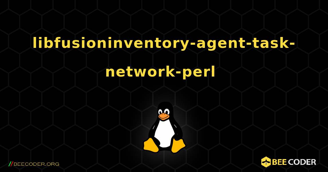 libfusioninventory-agent-task-network-perl  のインストール方法. Linux