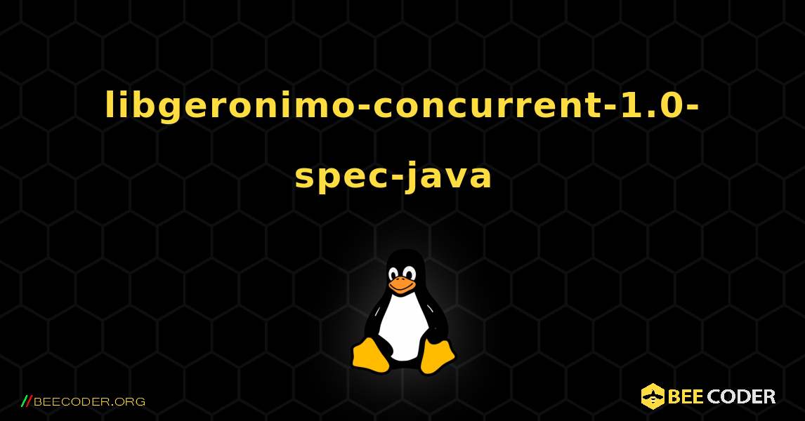 libgeronimo-concurrent-1.0-spec-java  のインストール方法. Linux