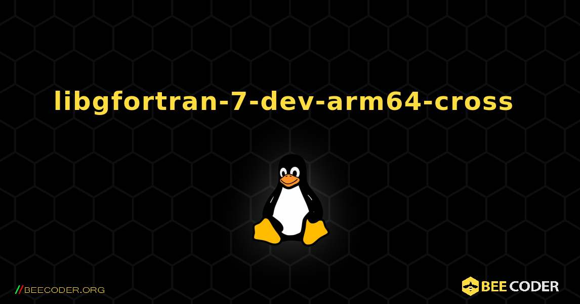 libgfortran-7-dev-arm64-cross  のインストール方法. Linux