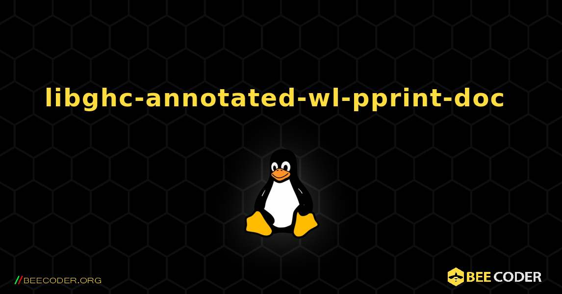 libghc-annotated-wl-pprint-doc  のインストール方法. Linux