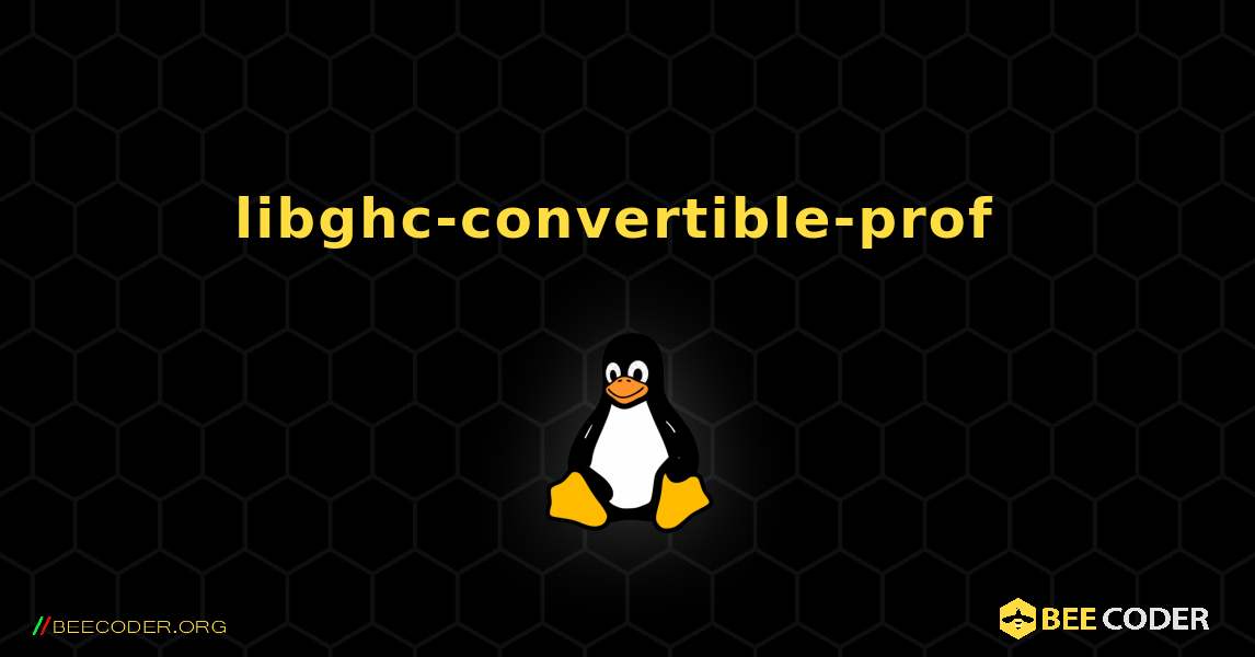 libghc-convertible-prof  のインストール方法. Linux