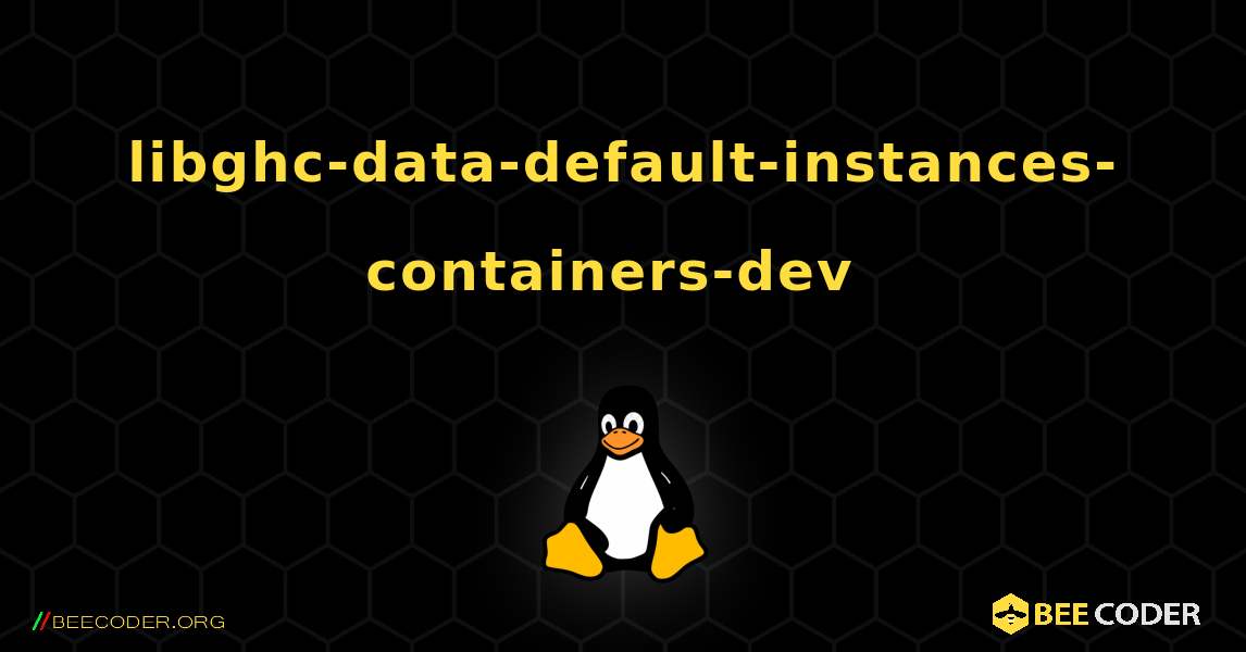 libghc-data-default-instances-containers-dev  のインストール方法. Linux