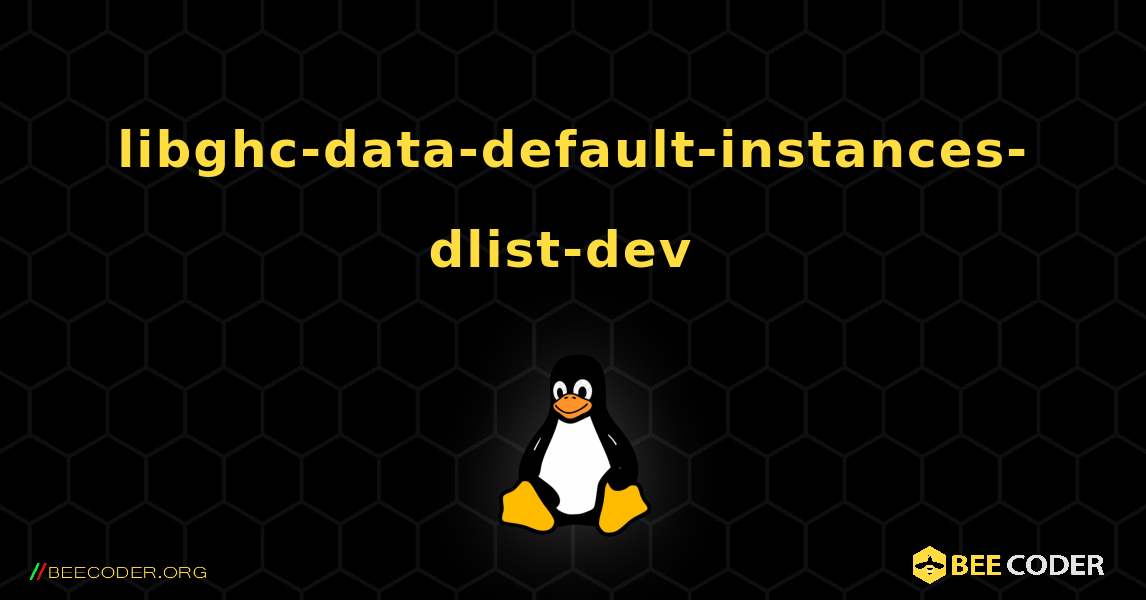 libghc-data-default-instances-dlist-dev  のインストール方法. Linux