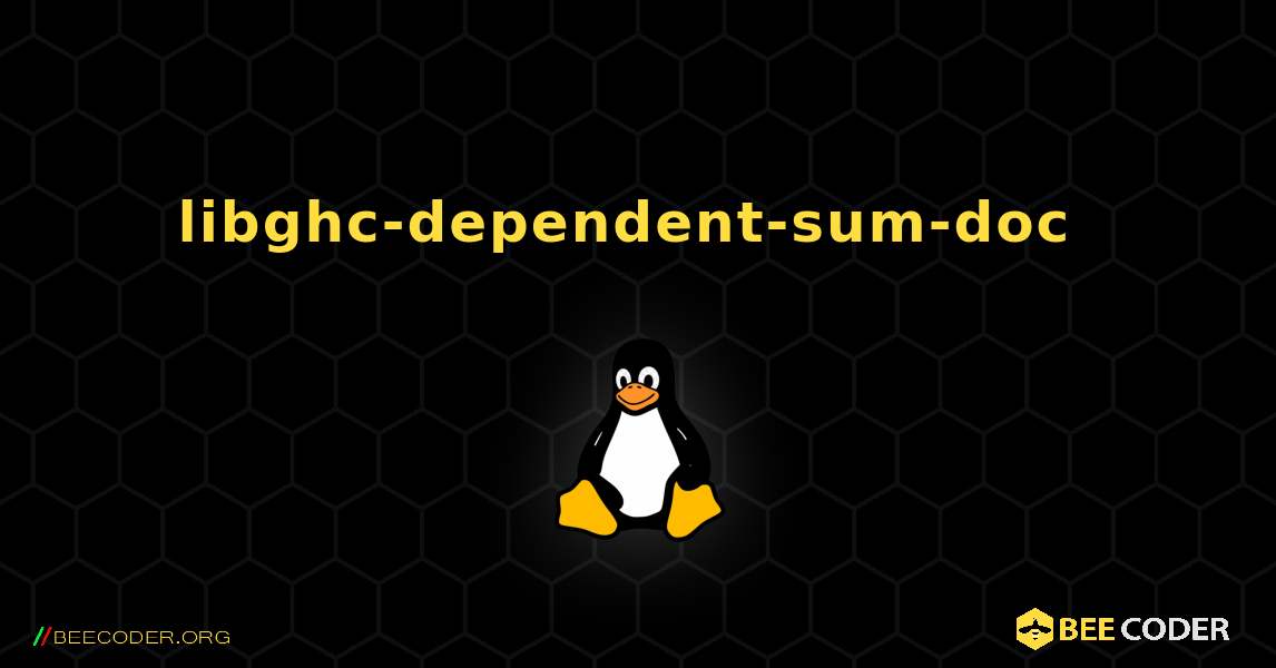 libghc-dependent-sum-doc  のインストール方法. Linux