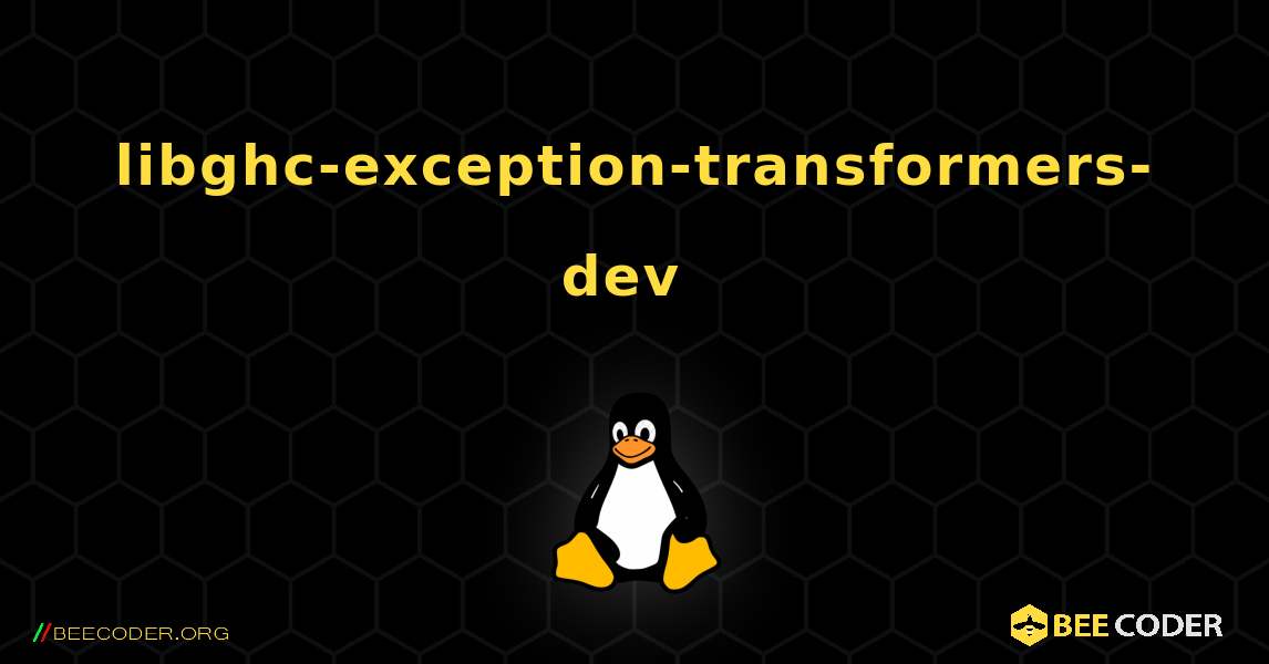 libghc-exception-transformers-dev  のインストール方法. Linux