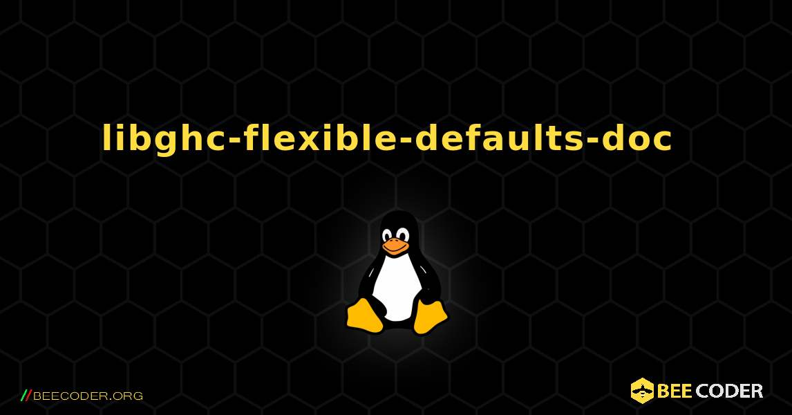 libghc-flexible-defaults-doc  のインストール方法. Linux
