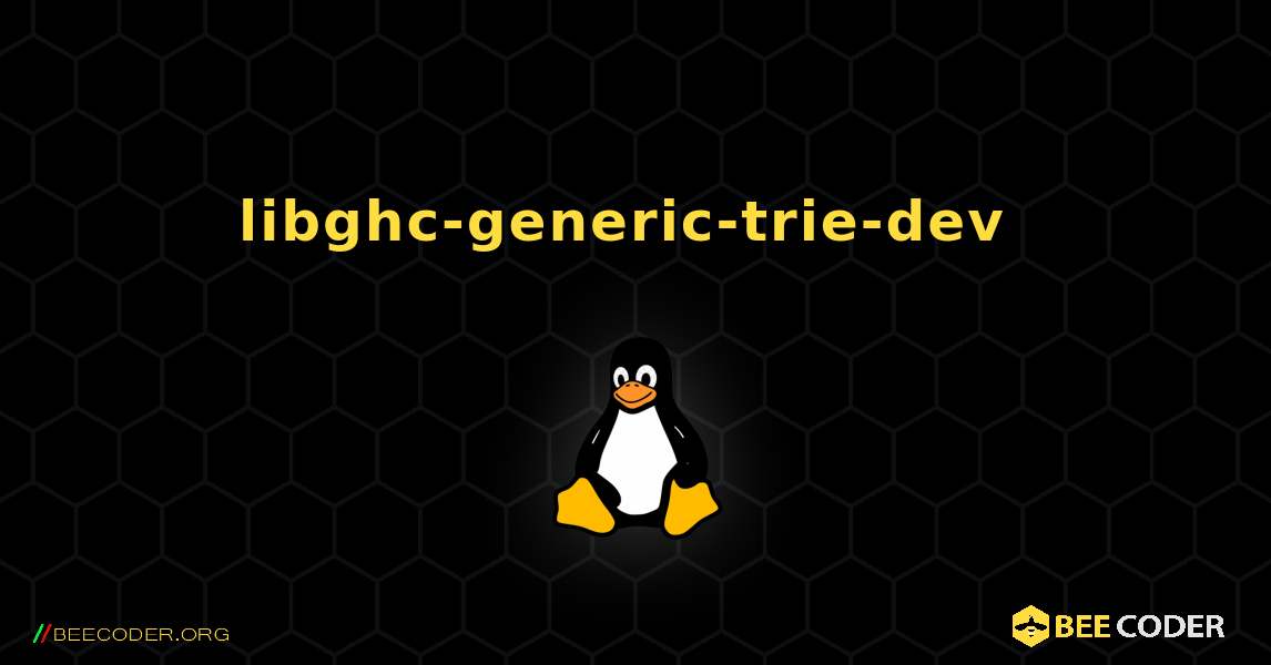 libghc-generic-trie-dev  のインストール方法. Linux