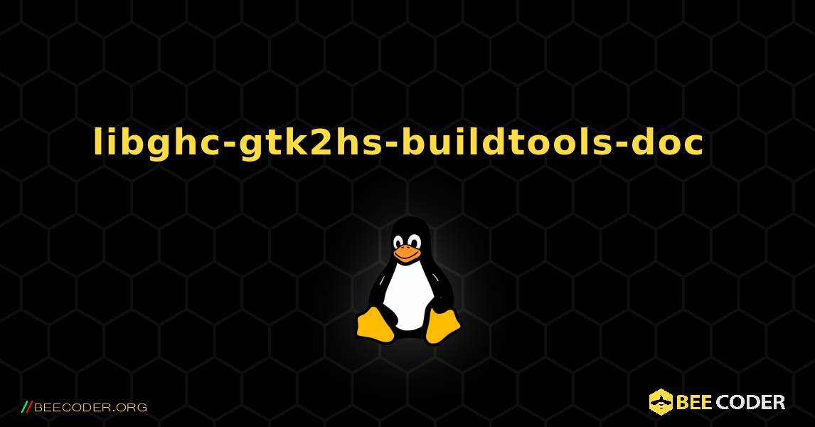 libghc-gtk2hs-buildtools-doc  のインストール方法. Linux