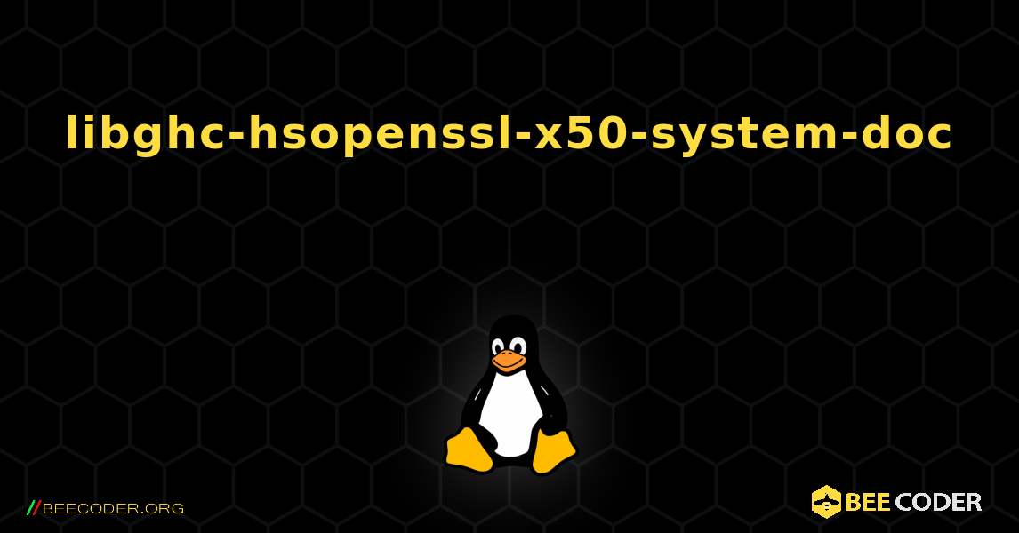 libghc-hsopenssl-x50-system-doc  のインストール方法. Linux