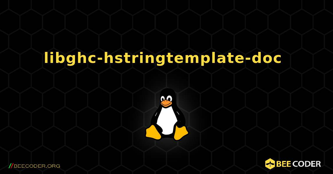 libghc-hstringtemplate-doc  のインストール方法. Linux