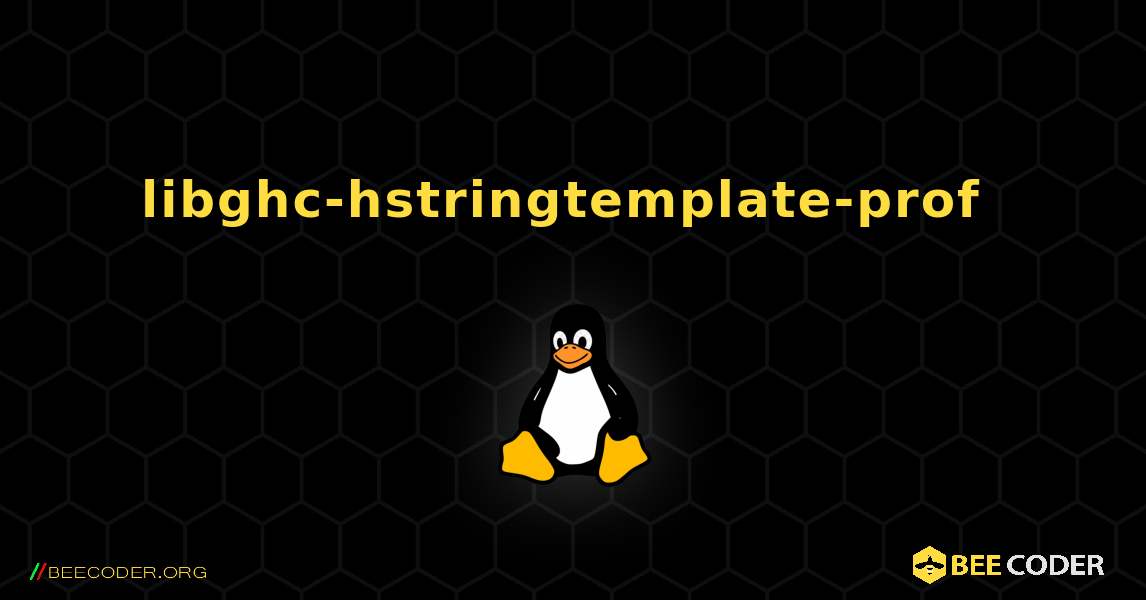 libghc-hstringtemplate-prof  のインストール方法. Linux