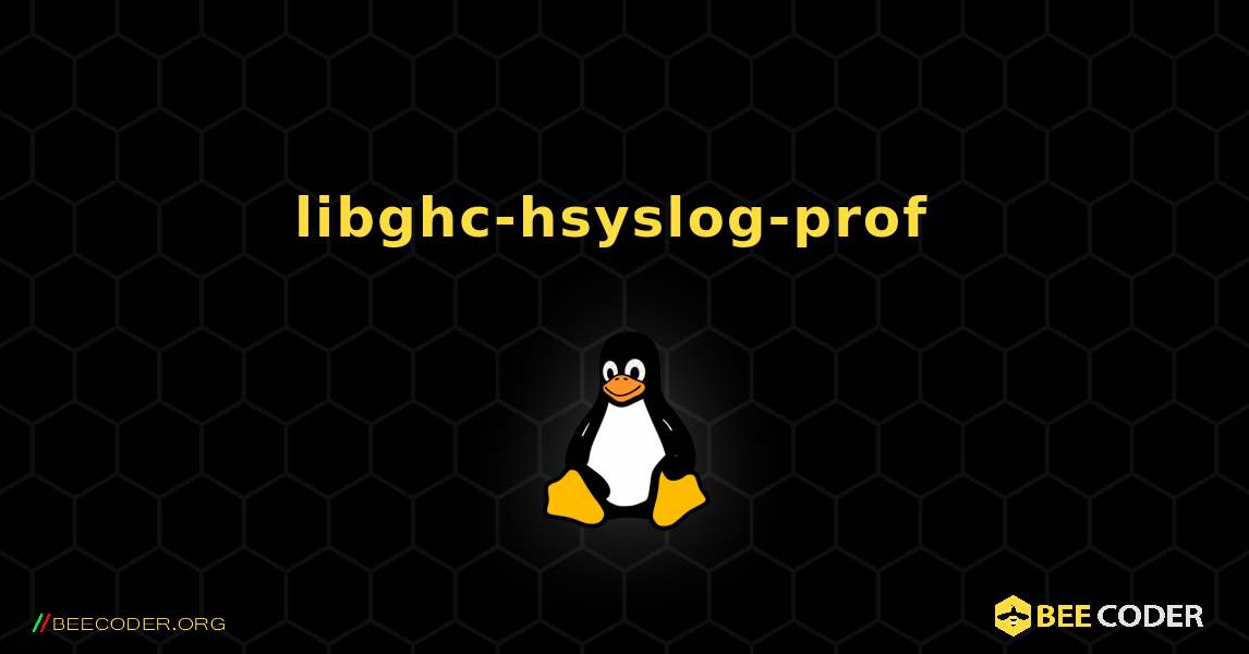 libghc-hsyslog-prof  のインストール方法. Linux