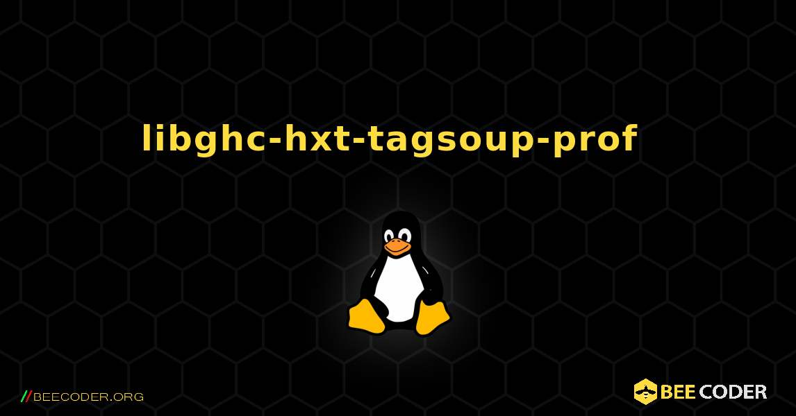 libghc-hxt-tagsoup-prof  のインストール方法. Linux