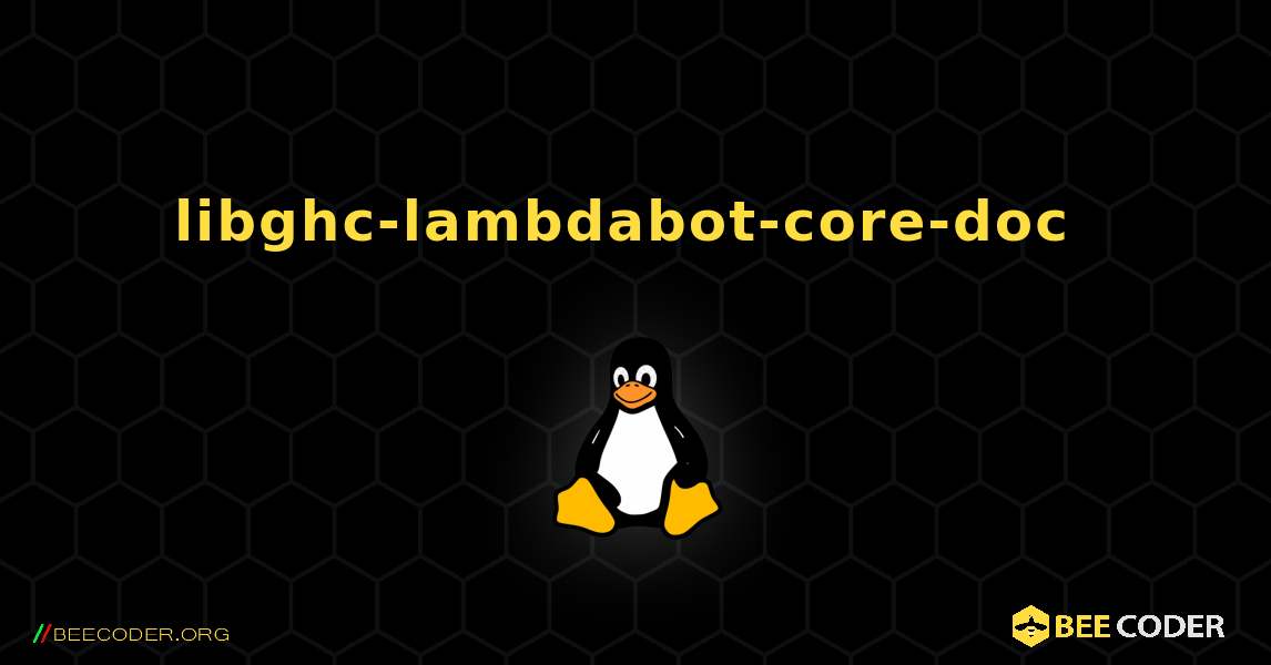 libghc-lambdabot-core-doc  のインストール方法. Linux