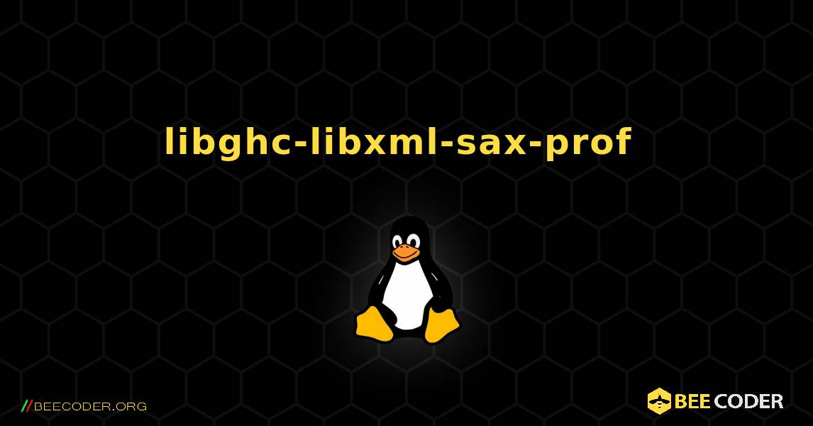 libghc-libxml-sax-prof  のインストール方法. Linux