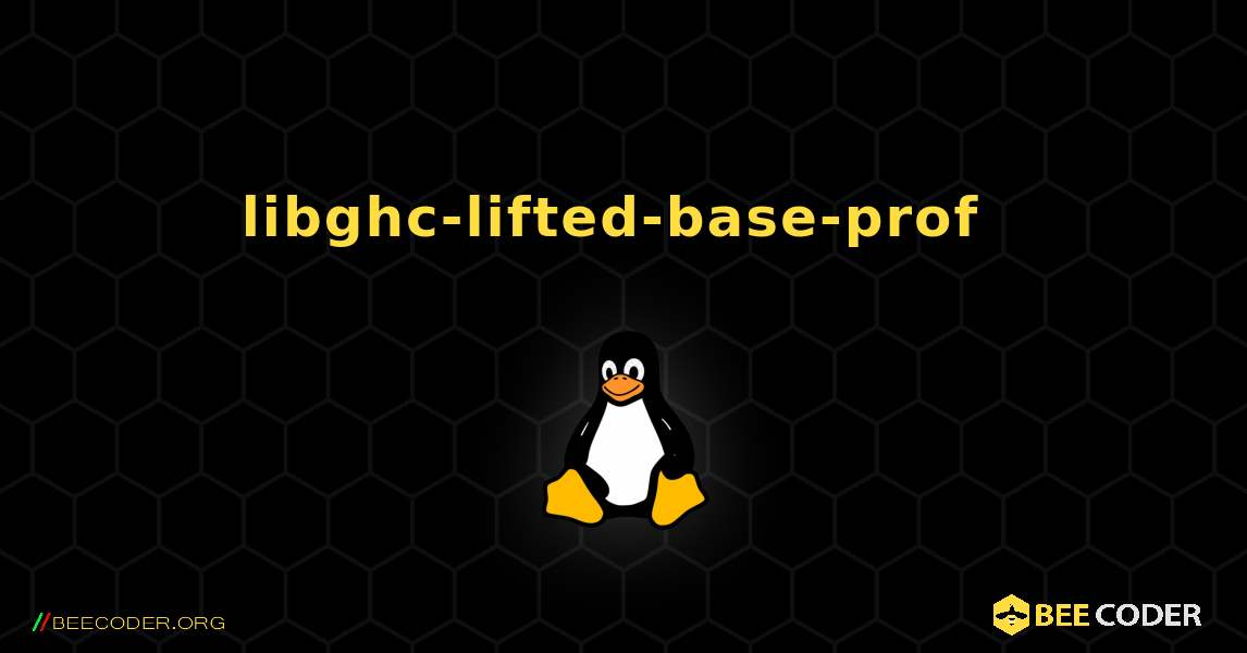 libghc-lifted-base-prof  のインストール方法. Linux