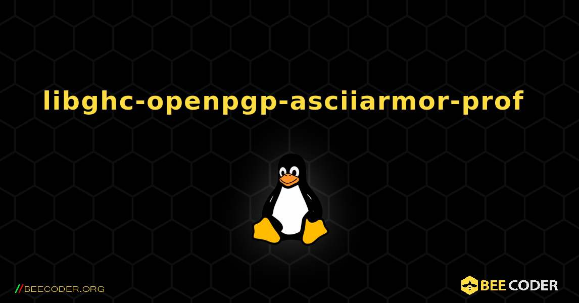 libghc-openpgp-asciiarmor-prof  のインストール方法. Linux