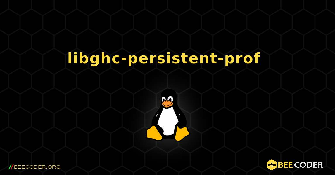 libghc-persistent-prof  のインストール方法. Linux