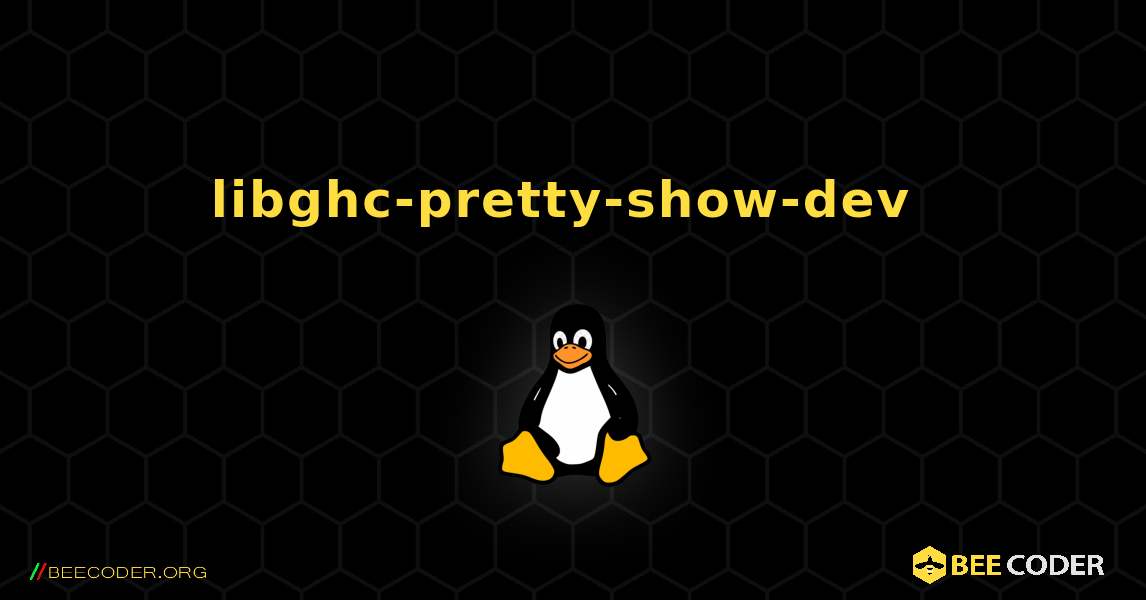 libghc-pretty-show-dev  のインストール方法. Linux