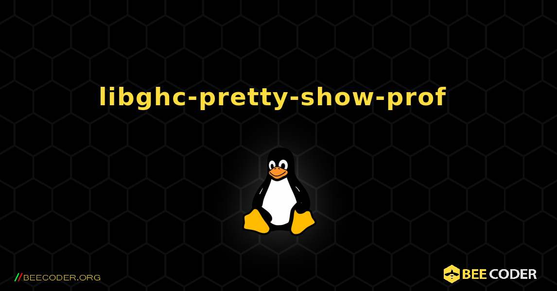 libghc-pretty-show-prof  のインストール方法. Linux