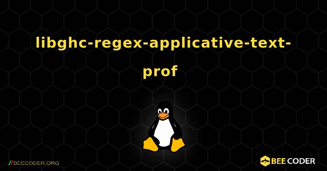 libghc-regex-applicative-text-prof  のインストール方法. Linux