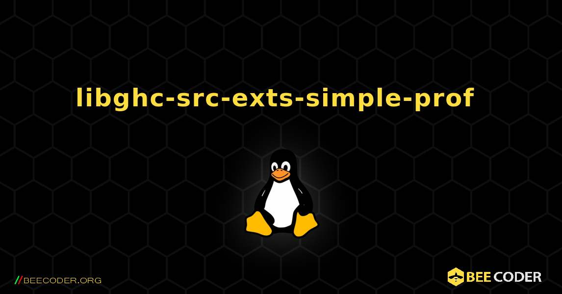 libghc-src-exts-simple-prof  のインストール方法. Linux