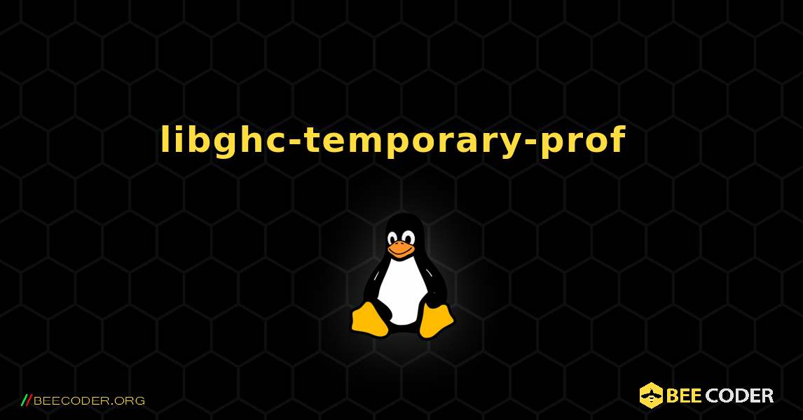 libghc-temporary-prof  のインストール方法. Linux