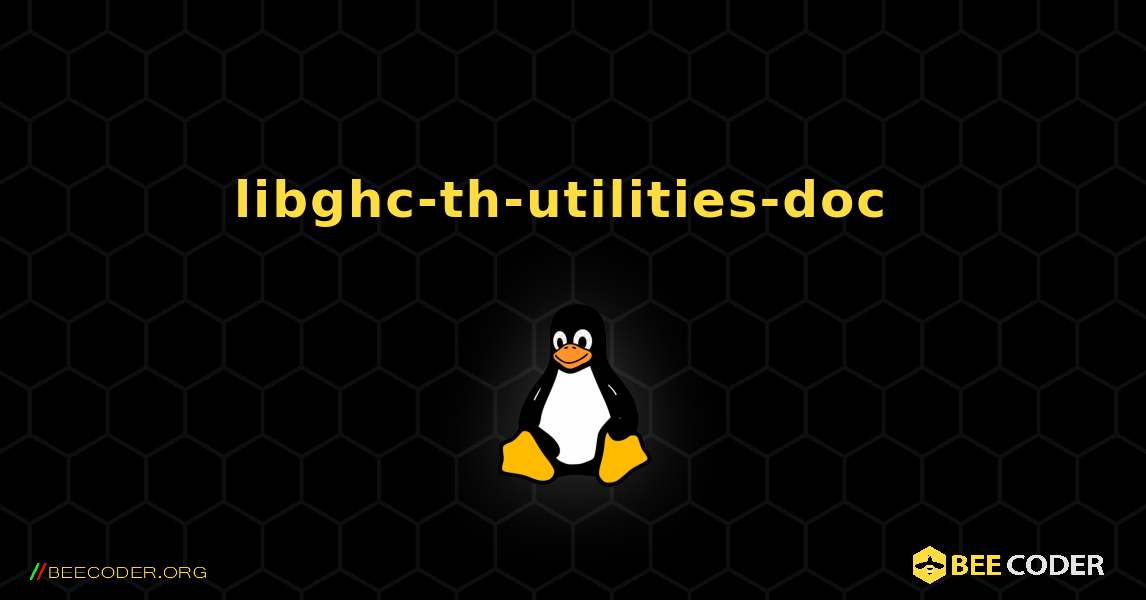 libghc-th-utilities-doc  のインストール方法. Linux
