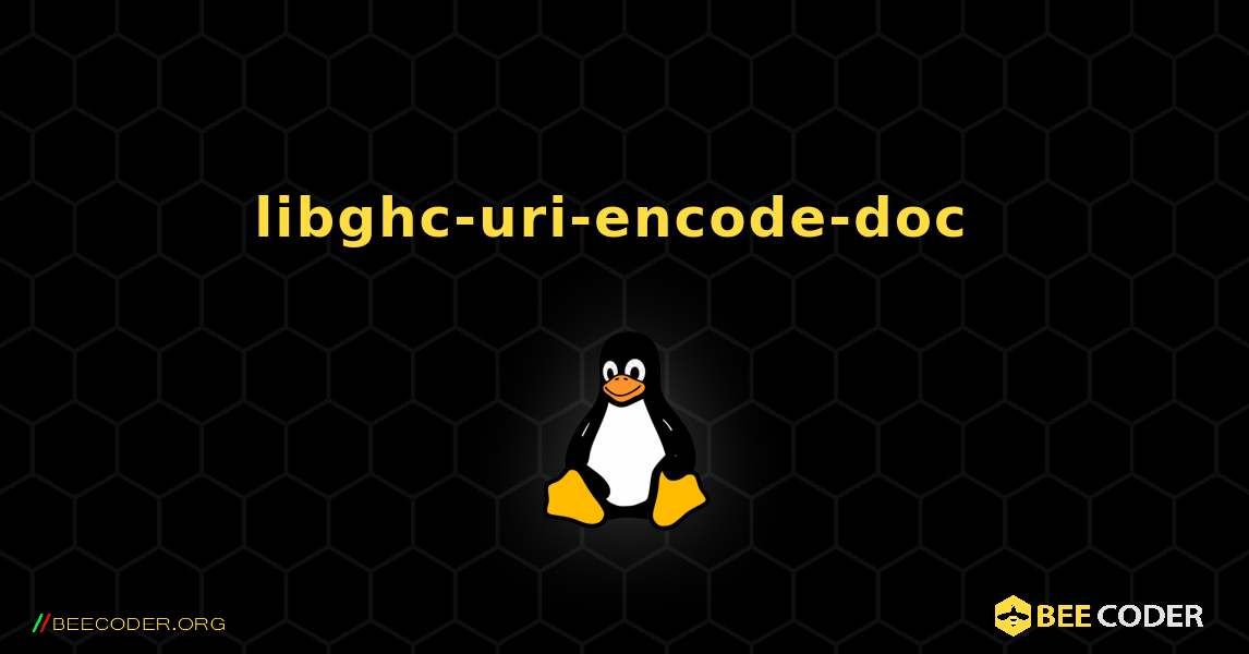 libghc-uri-encode-doc  のインストール方法. Linux