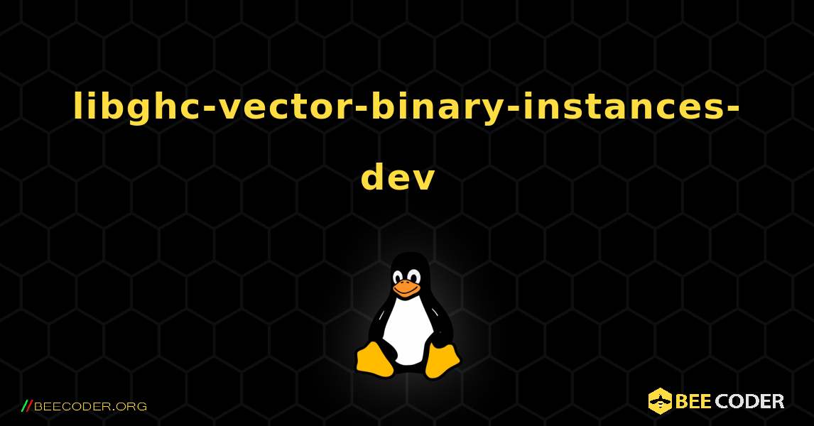 libghc-vector-binary-instances-dev  のインストール方法. Linux