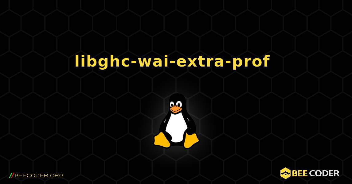 libghc-wai-extra-prof  のインストール方法. Linux