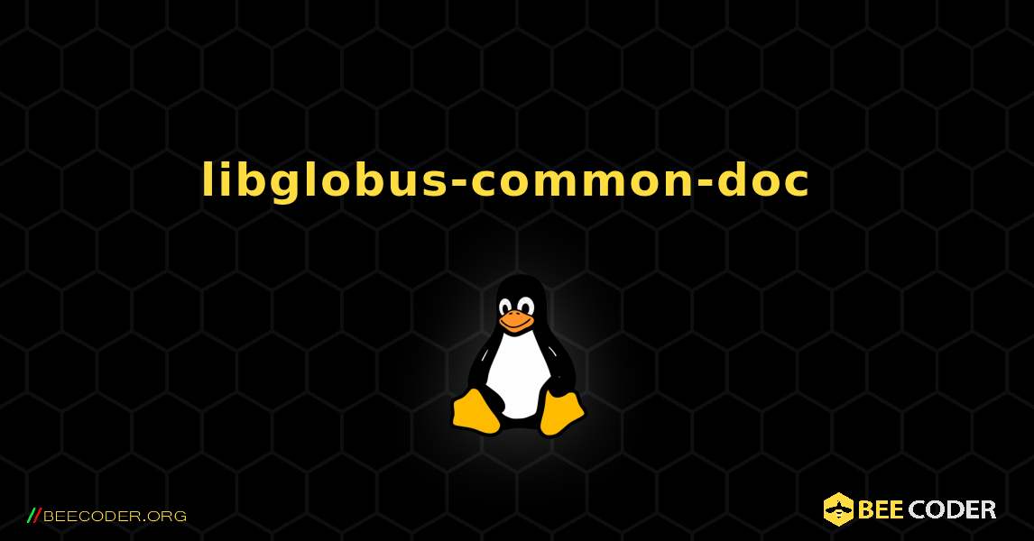 libglobus-common-doc  のインストール方法. Linux