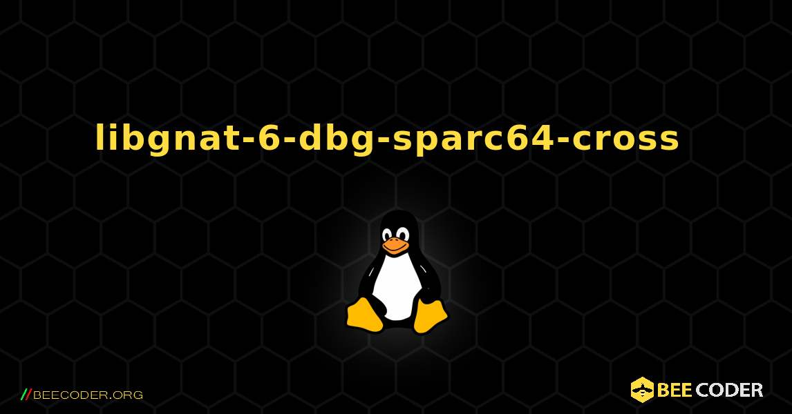 libgnat-6-dbg-sparc64-cross  のインストール方法. Linux
