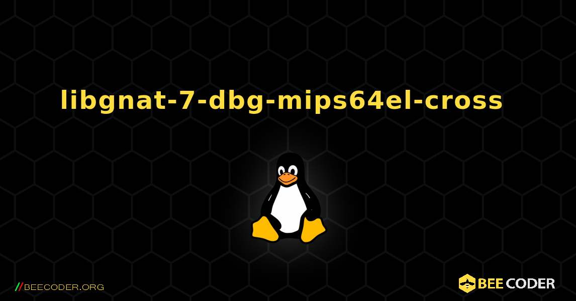 libgnat-7-dbg-mips64el-cross  のインストール方法. Linux