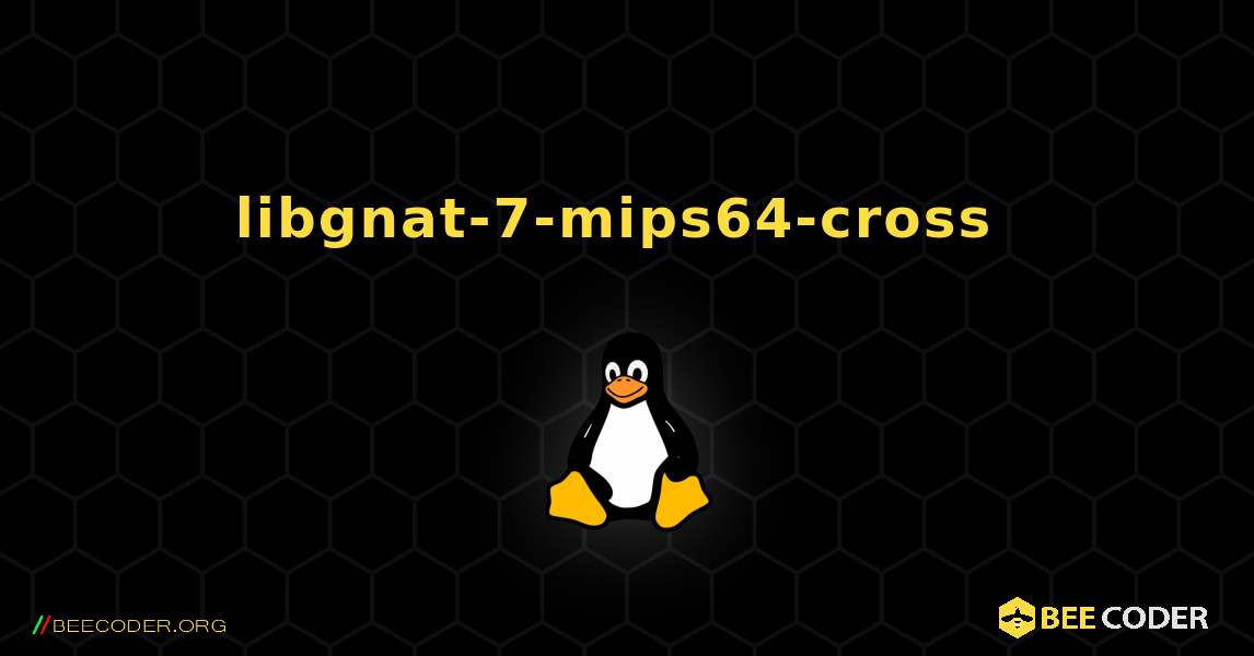 libgnat-7-mips64-cross  のインストール方法. Linux