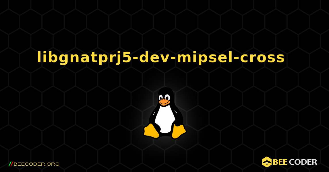 libgnatprj5-dev-mipsel-cross  のインストール方法. Linux