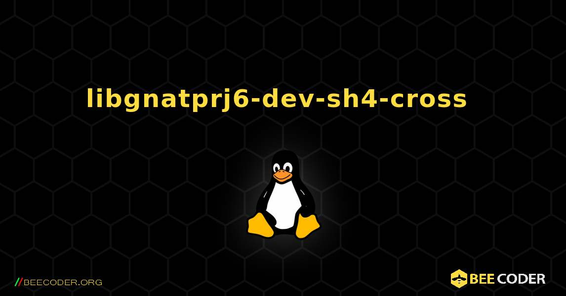 libgnatprj6-dev-sh4-cross  のインストール方法. Linux