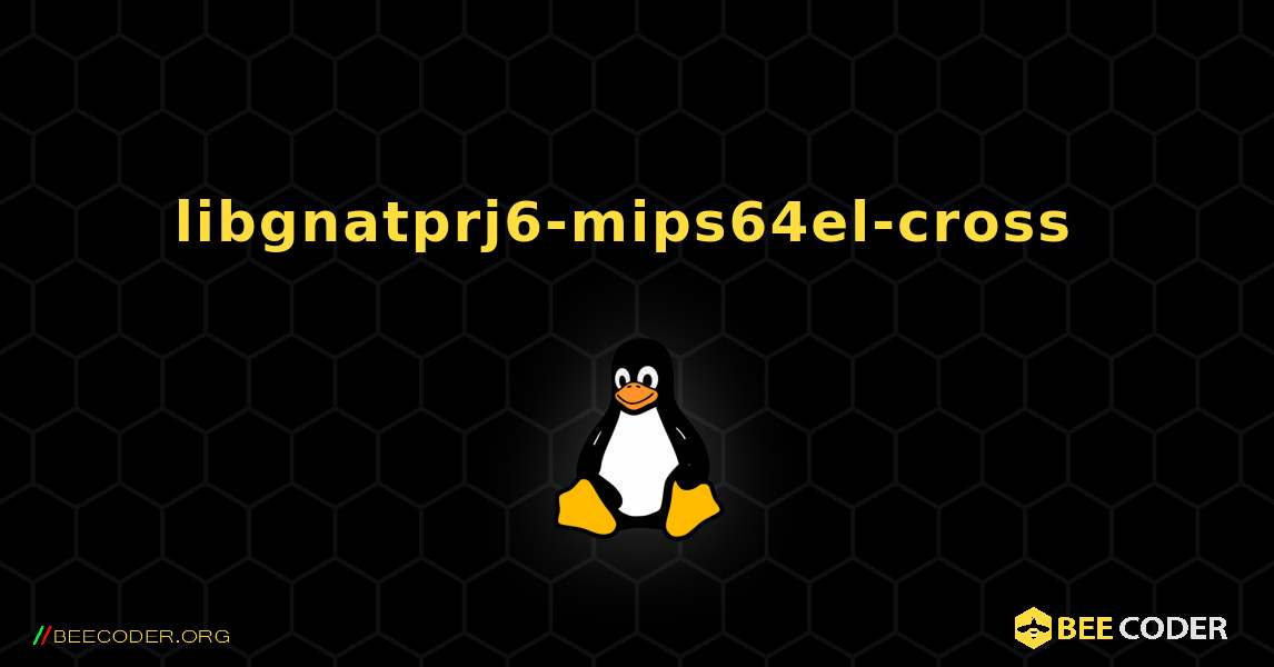 libgnatprj6-mips64el-cross  のインストール方法. Linux