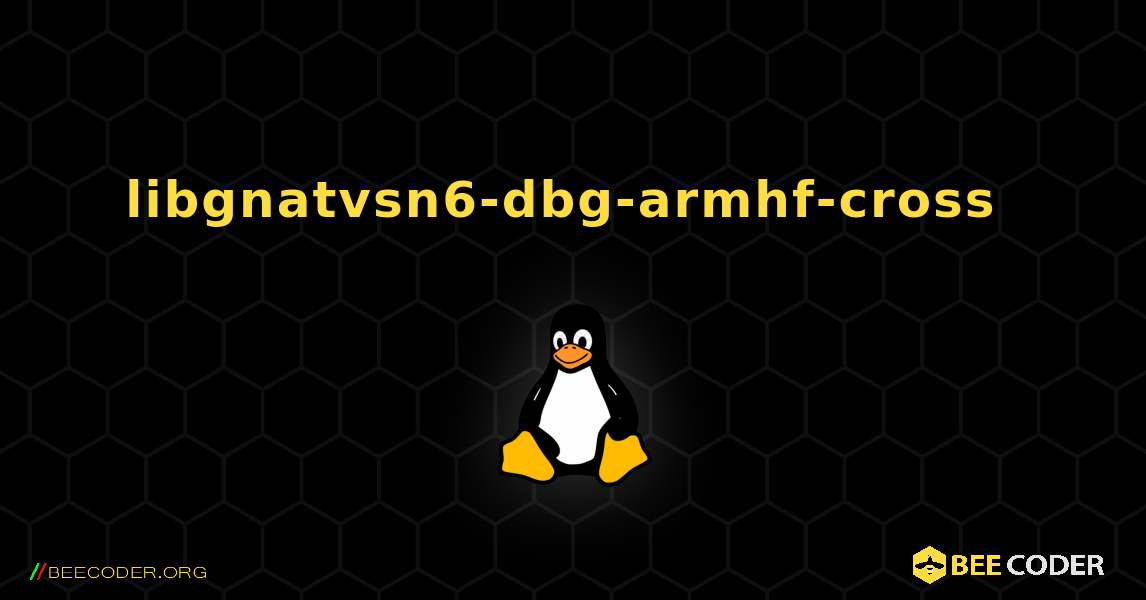 libgnatvsn6-dbg-armhf-cross  のインストール方法. Linux