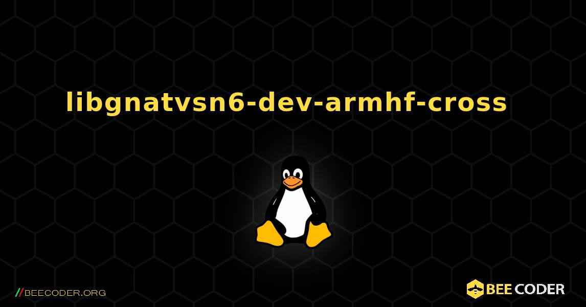 libgnatvsn6-dev-armhf-cross  のインストール方法. Linux
